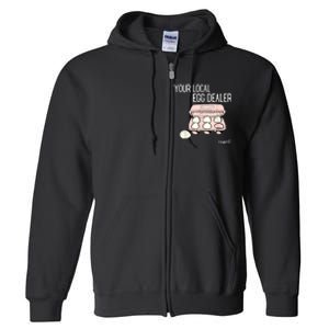 Your Local Egg Dealer Farm Fresh Eggs Funny Farming Lovers Full Zip Hoodie