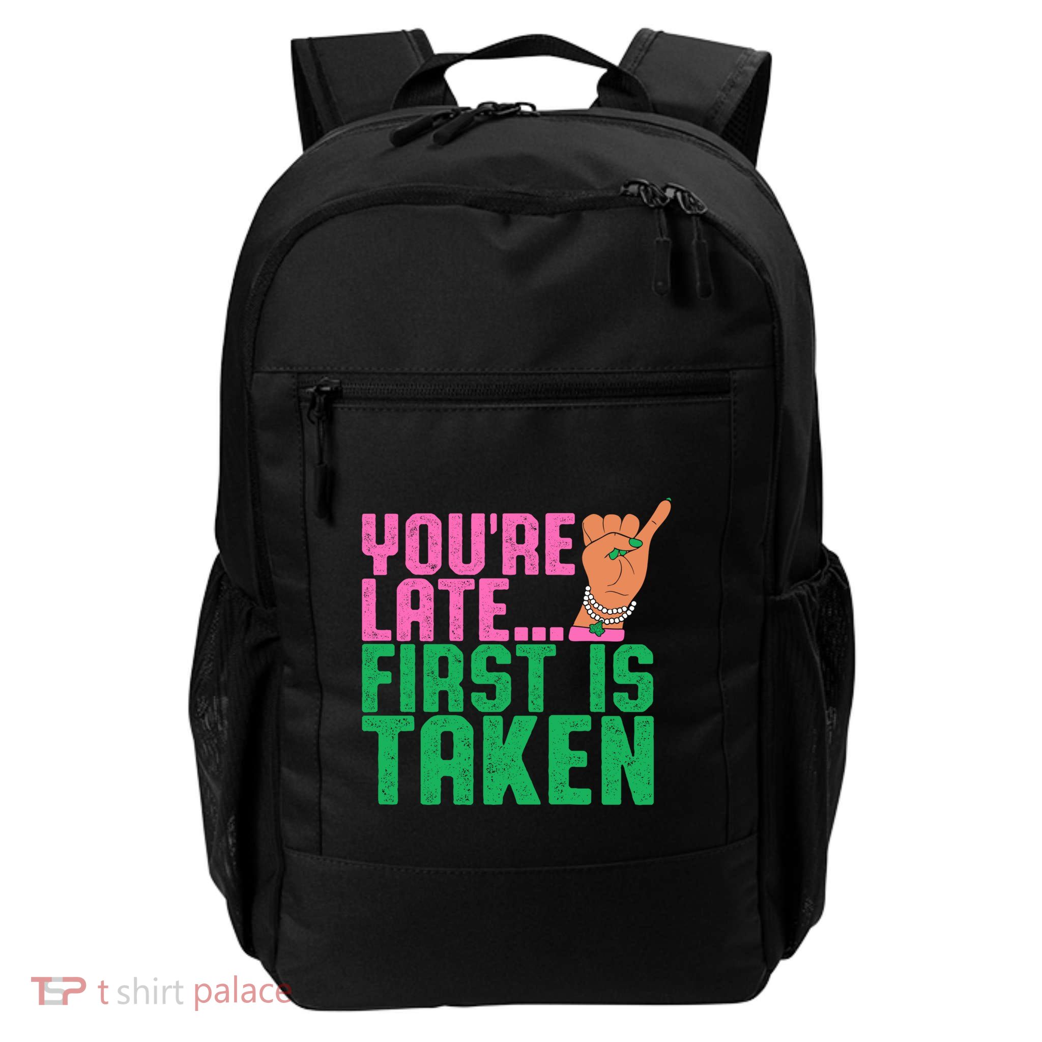 YouRe Late First Is Taken J15 FounderS Day Aka Women Girl Backpack