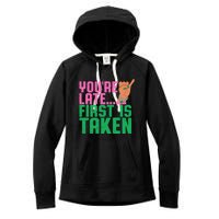 YouRe Late First Is Taken J15 FounderS Day Aka Women Girl Women's Fleece Hoodie