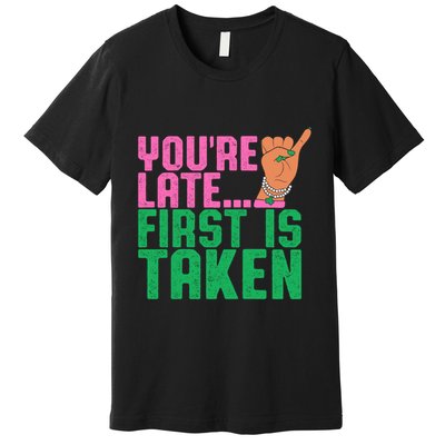 YouRe Late First Is Taken J15 FounderS Day Aka Women Girl Premium T-Shirt