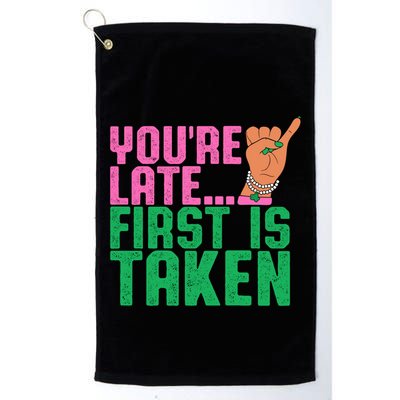 YouRe Late First Is Taken J15 FounderS Day Aka Women Girl Golf Towel