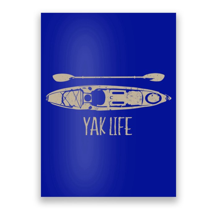 Yak Life Graphic Kayak Life Kayaking And Paddling Gift Poster