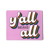 Yall Lgbtq G.A.Y Pride Month Means All Mousepad