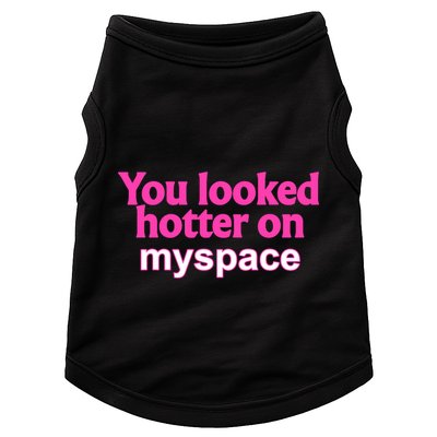 You Looked Hotter On Myspace Funny Flirting Quote Doggie Tank