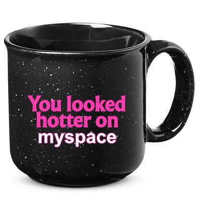 You Looked Hotter On Myspace Funny Flirting Quote 15oz Campfire Ceramic Mug