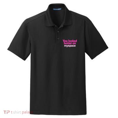 You Looked Hotter On Myspace Funny Flirting Quote Dry Zone Grid Polo