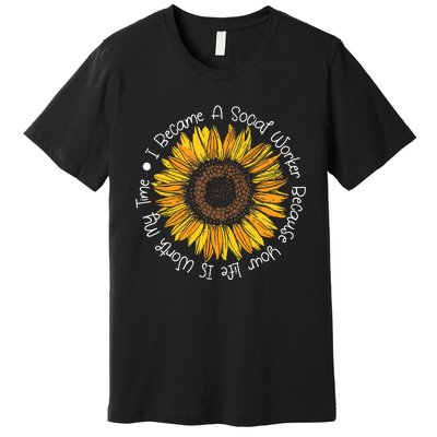 Your Life Is Worth My Time Social Worker Caseworker Lsw Premium T-Shirt