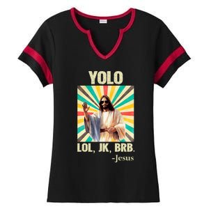 Yolo Lol Jk Brb Jesus Funny Easter Christians Resurrection Ladies Halftime Notch Neck Tee