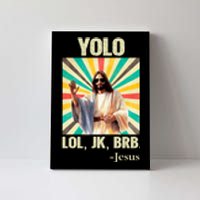 Yolo Lol Jk Brb Jesus Funny Easter Christians Resurrection Canvas