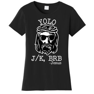 Yolo Lol Jk Brb Jesus Christmas X Mas Religious Christ Women's T-Shirt