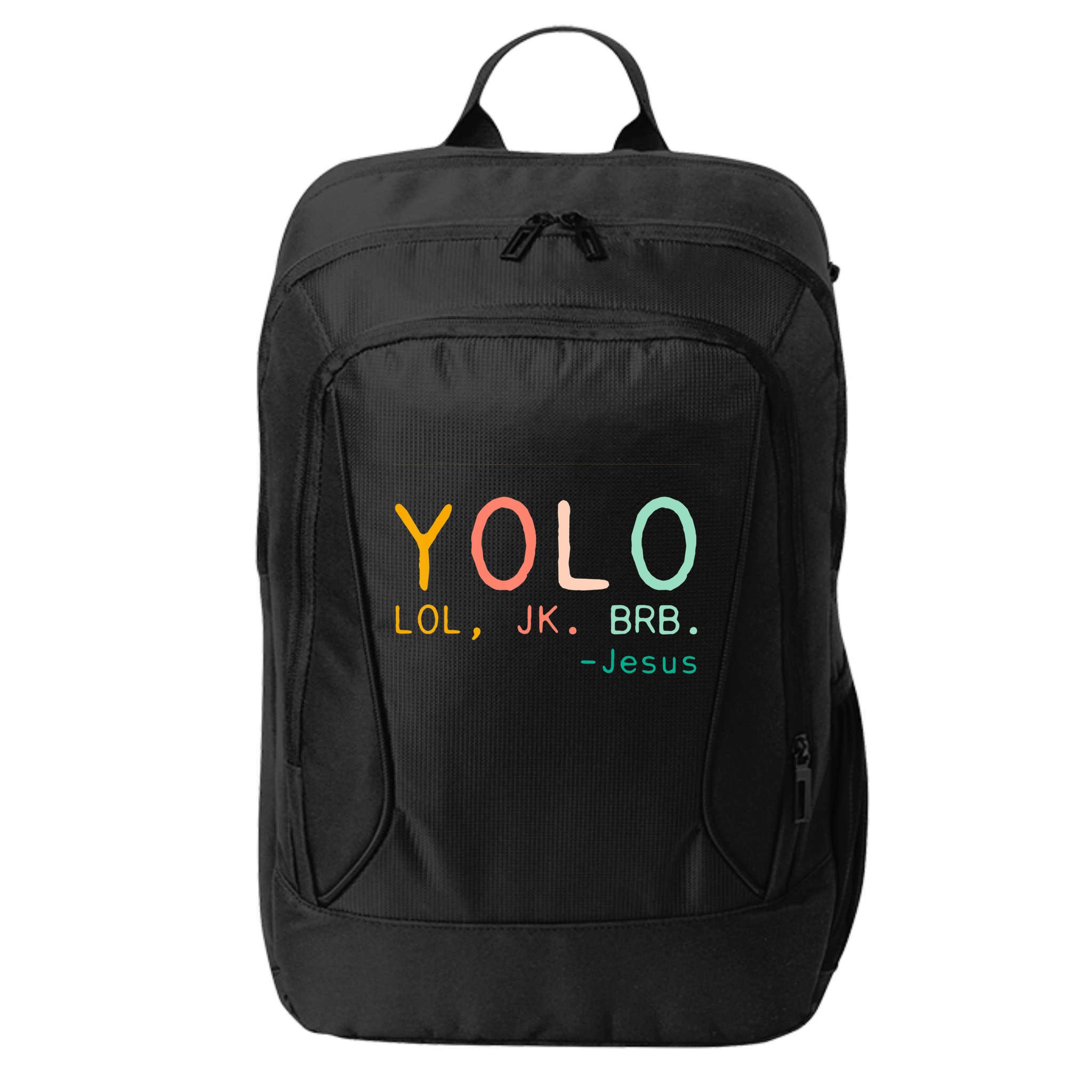 Yolo Lol, Jk, Brb Jesus, Religious Humorous Jesus City Backpack