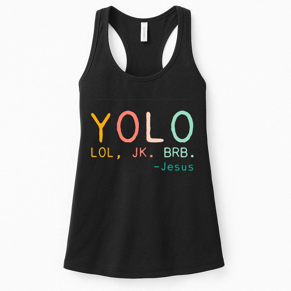 Yolo Lol, Jk, Brb Jesus, Religious Humorous Jesus Womens Tank Top