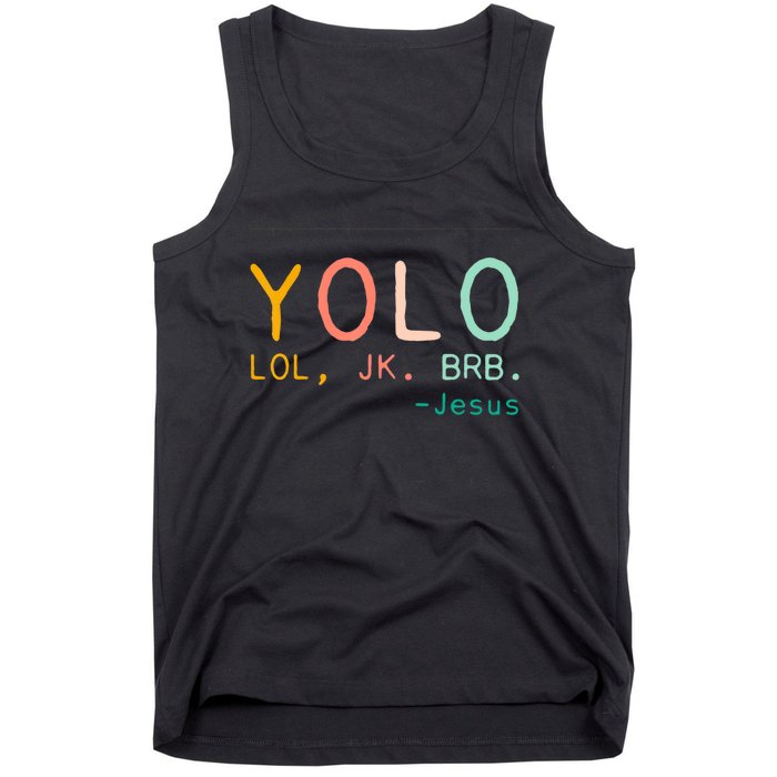 Yolo Lol, Jk, Brb Jesus, Religious Humorous Jesus Tank Top