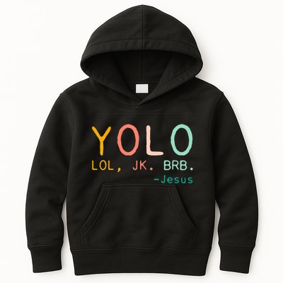 Yolo Lol, Jk, Brb Jesus, Religious Humorous Jesus Kids Hoodie