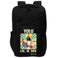 Yolo Lol Jk Brb Jesus Funny Easter Christians Resurrection Impact Tech Backpack