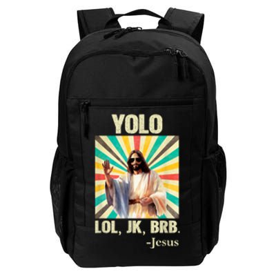 Yolo Lol Jk Brb Jesus Funny Easter Christians Resurrection Daily Commute Backpack