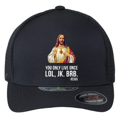 Yolo Lol Jk Brb Jesus Flexfit Unipanel Trucker Cap