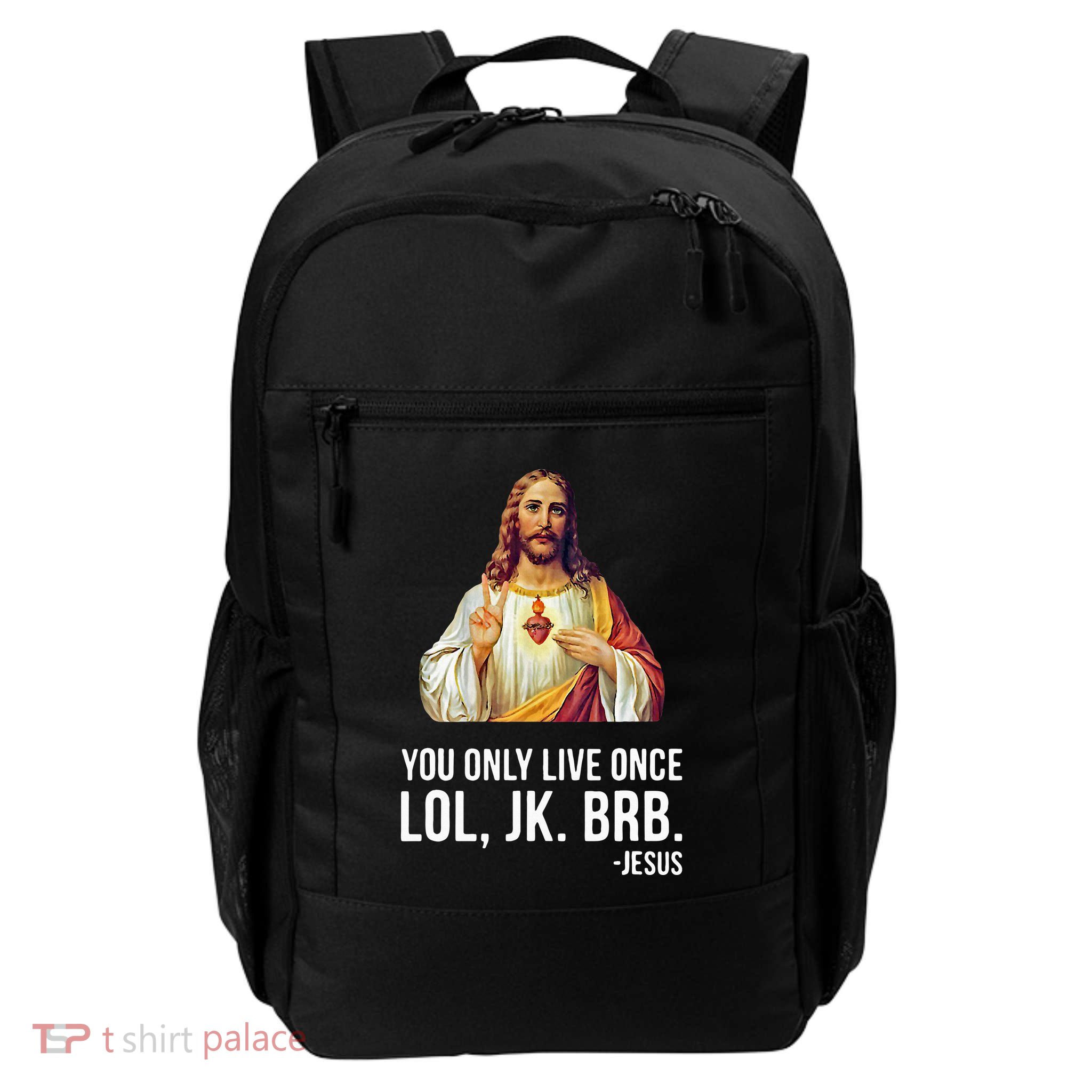 Yolo Lol Jk Brb Jesus Backpack