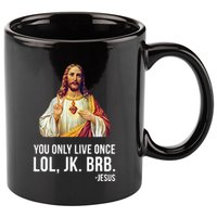 Yolo Lol Jk Brb Jesus 11oz C Handle Ceramic Mug