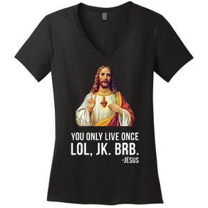 Yolo Lol Jk Brb Jesus Women's V-Neck T-Shirt