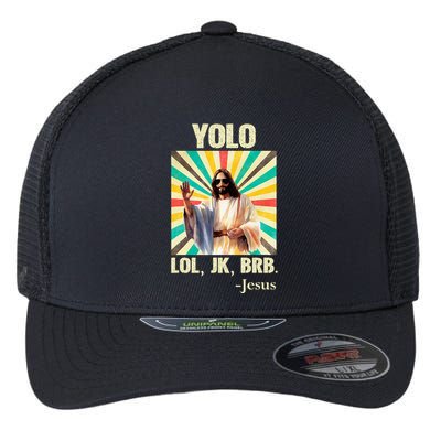 Yolo Lol Jk Brb Jesus Funny Easter Christians Resurrection Flexfit Unipanel Trucker Cap