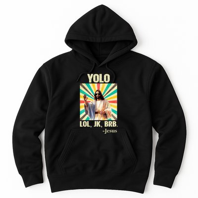 Yolo Lol Jk Brb Jesus Funny Easter Christians Resurrection Hoodie