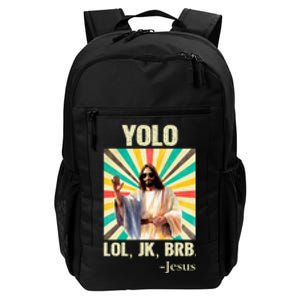 Yolo Lol Jk Brb Jesus Funny Easter Christians Resurrection Daily Commute Backpack