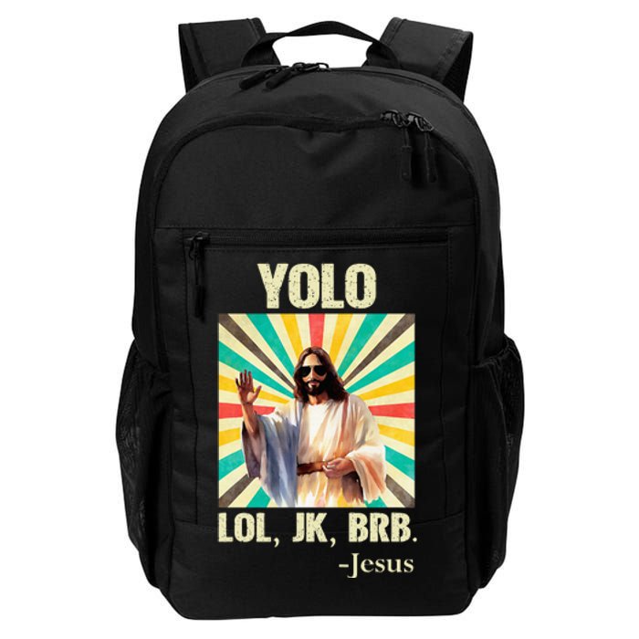 Yolo Lol Jk Brb Jesus Funny Easter Christians Resurrection Daily Commute Backpack