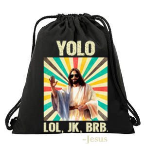 Yolo Lol Jk Brb Jesus Funny Easter Christians Resurrection Drawstring Bag