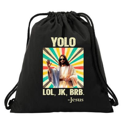 Yolo Lol Jk Brb Jesus Funny Easter Christians Resurrection Drawstring Bag