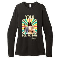 Yolo Lol Jk Brb Jesus Funny Easter Christians Resurrection Womens CVC Long Sleeve Shirt