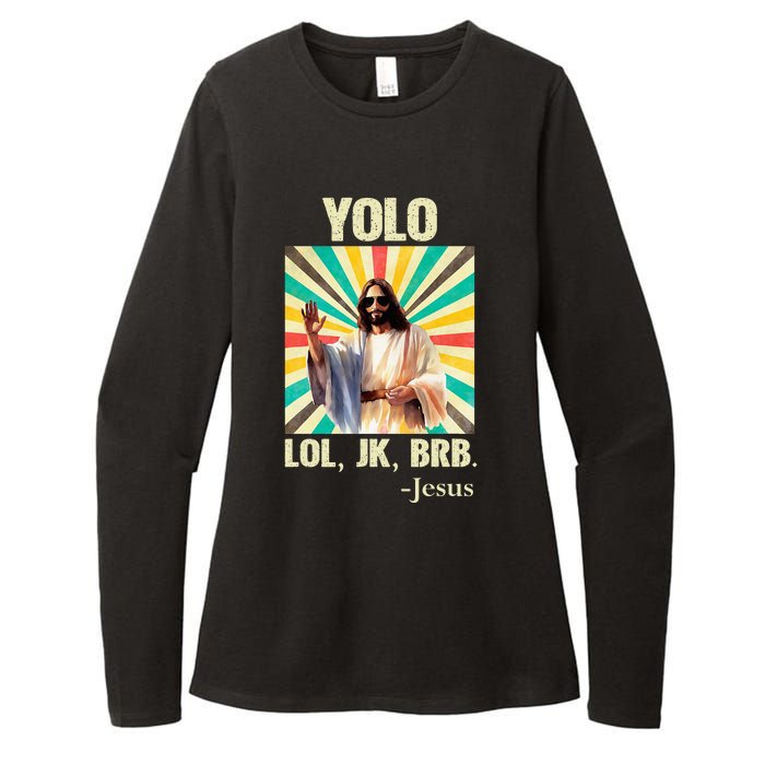 Yolo Lol Jk Brb Jesus Funny Easter Christians Resurrection Womens CVC Long Sleeve Shirt