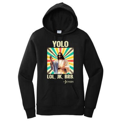 Yolo Lol Jk Brb Jesus Funny Easter Christians Resurrection Women's Pullover Hoodie