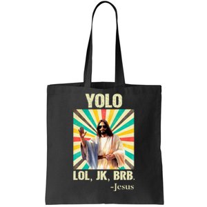 Yolo Lol Jk Brb Jesus Funny Easter Christians Resurrection Tote Bag