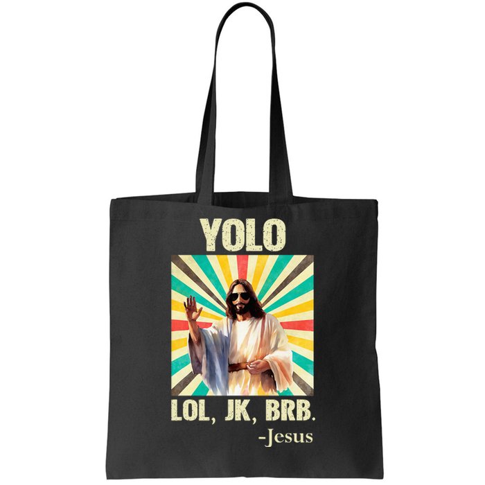 Yolo Lol Jk Brb Jesus Funny Easter Christians Resurrection Tote Bag