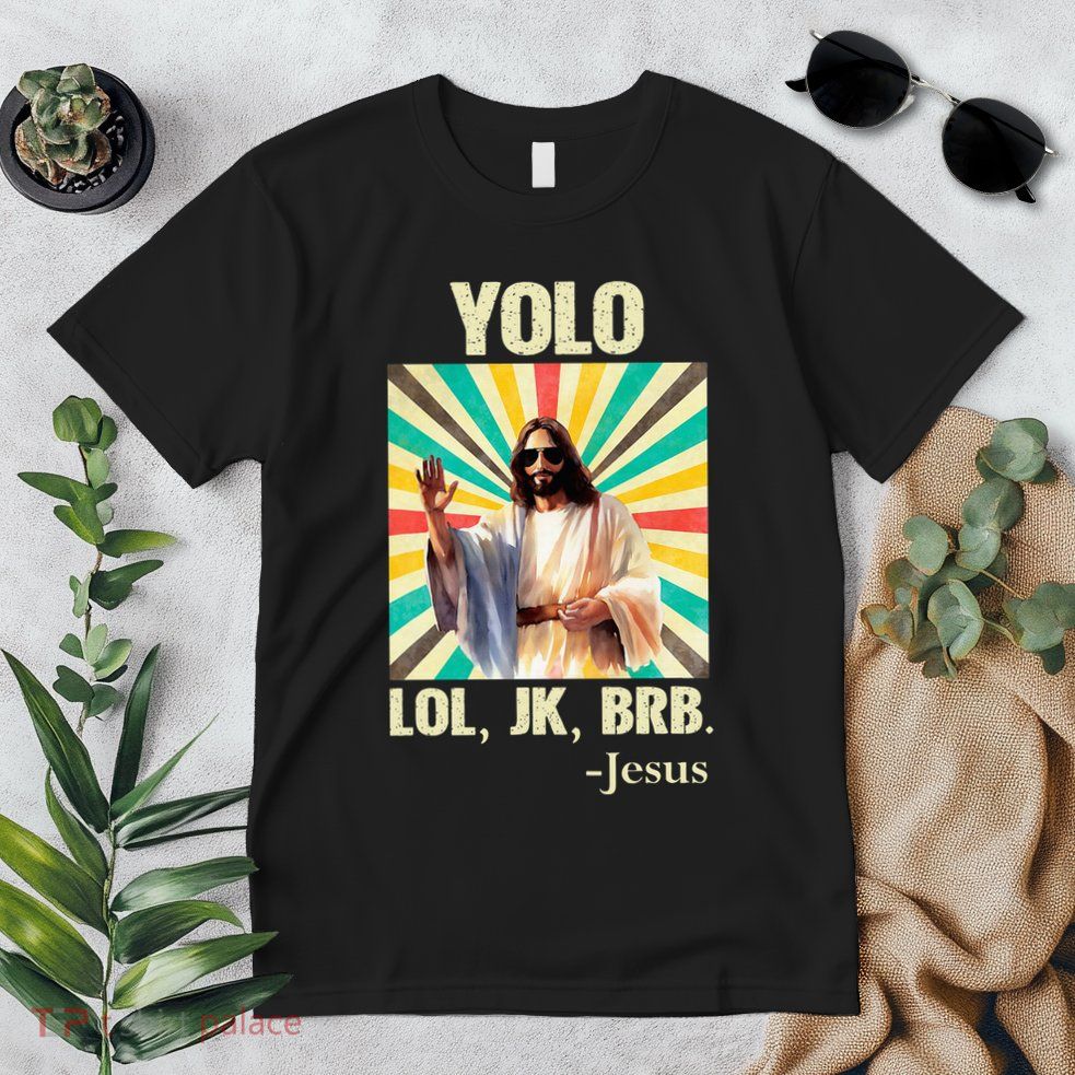 Yolo Lol Jk Brb Jesus Funny Easter Christians Resurrection Premium T-Shirt
