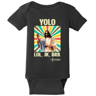 Yolo Lol Jk Brb Jesus Funny Easter Christians Resurrection Baby Bodysuit