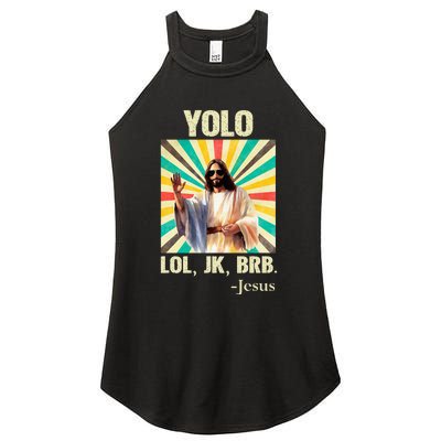 Yolo Lol Jk Brb Jesus Funny Easter Christians Resurrection Women's Perfect Tri Rocker Tank