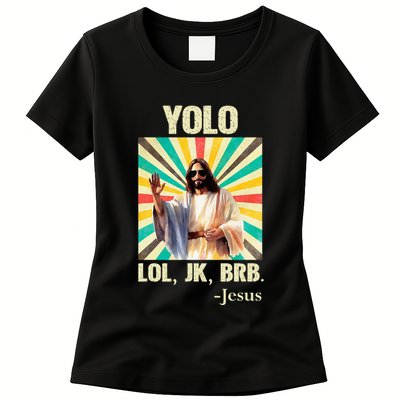 Yolo Lol Jk Brb Jesus Funny Easter Christians Resurrection Womens T-Shirt