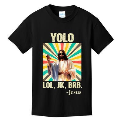 Yolo Lol Jk Brb Jesus Funny Easter Christians Resurrection Kids T-Shirt