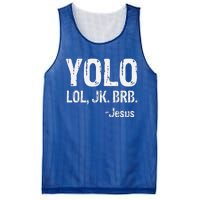 Yolo LOL JK BRB Jesus Christian Gift Mesh Reversible Basketball Jersey Tank