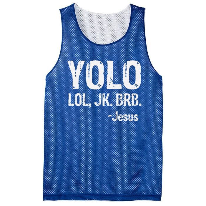 Yolo LOL JK BRB Jesus Christian Gift Mesh Reversible Basketball Jersey Tank