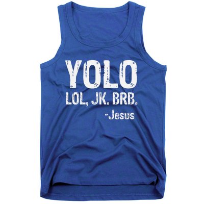 Yolo LOL JK BRB Jesus Christian Gift Tank Top