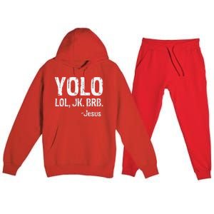 Yolo LOL JK BRB Jesus Christian Gift Premium Hooded Sweatsuit Set