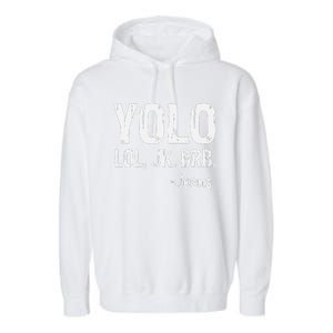 Yolo LOL JK BRB Jesus Christian Gift Garment-Dyed Fleece Hoodie