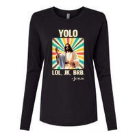 Yolo Lol Jk Brb Jesus Funny Easter Christians Resurrection Womens Cotton Relaxed Long Sleeve T-Shirt