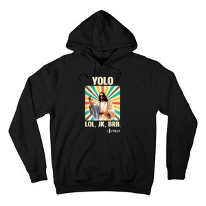 Yolo Lol Jk Brb Jesus Funny Easter Christians Resurrection Hoodie