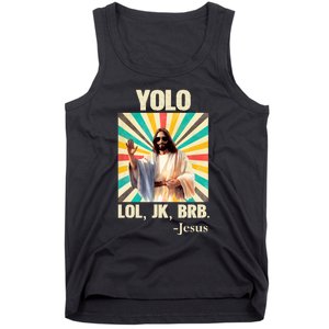 Yolo Lol Jk Brb Jesus Funny Easter Christians Resurrection Tank Top