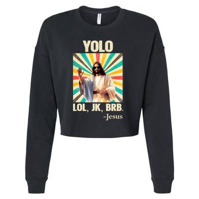 Yolo Lol Jk Brb Jesus Funny Easter Christians Resurrection Cropped Pullover Crew