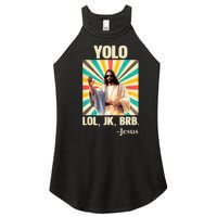 Yolo Lol Jk Brb Jesus Funny Easter Christians Resurrection Women's Perfect Tri Rocker Tank